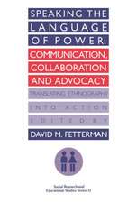 Speaking the language of power: Communication, collaboration and advocacy (translating ethnology into action)