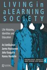 Living In A Learning Society: Life-Histories, Identities And Education