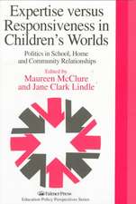 Expertise Versus Responsiveness In Children's Worlds: Politics In School, Home And Community Relationships