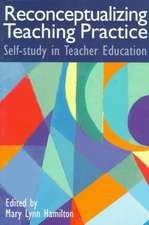 Reconceptualizing Teaching Practice: Developing Competence Through Self-Study