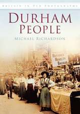 Durham People in Old Photographs