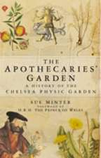 Minter, S: Apothecaries' Garden