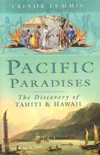 Pacific Paradises: The Discovery of Tahiti and Hawaii