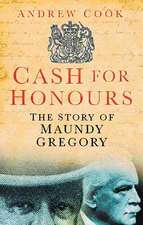 Cash for Honours: The True Story of Maundy Gregory