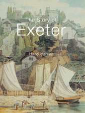 Harvey, H: The Story of Exeter