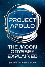 Project Apollo: The Moon Odyssey Explained