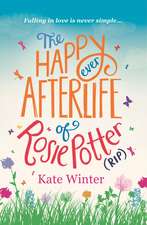 The Happy Ever Afterlife of Rosie Potter (RIP)