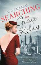 Callahan, M: Searching for Grace Kelly