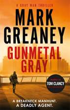 Greaney, M: Gunmetal Gray