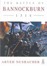 The Battle of Bannockburn 1314