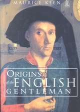 THE ORIGINS OF THE ENGLISH GENTLEMAN