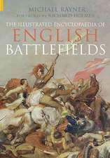 English Battlefields: An Illustrated Encyclopaedia