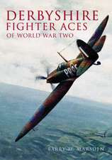 Derbyshire Fighter Aces of World War Two