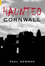 Newman, P: Haunted Cornwall