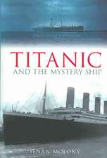 Titanic and the Mystery Ship