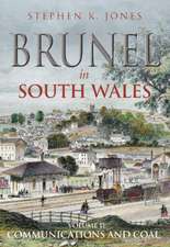 Jones, S: Brunel in South Wales