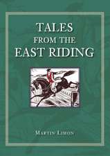 Limon, M: Tales of the East Riding