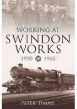 Working for Swindon Works 1930-1960