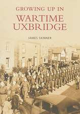 Growing Up in Wartime Uxbridge