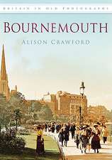 Bournemouth: A Century of Portsmouth Royal Dockyard in Photographs