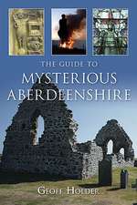 The Guide to Mysterious Aberdeenshire