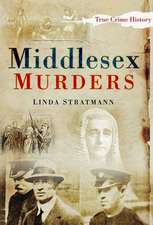 Stratmann, L: Middlesex Murders