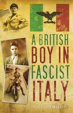 A British Boy in Fascist Italy