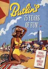 Butlin's: 75 Years of Fun!