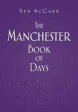 The Manchester Book of Days: Memories of the Maiden Voyage