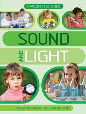 Hands-On Science: Sound and Light