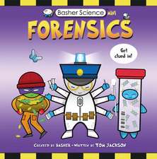 Jackson, T: Basher Science Mini: Forensics