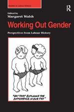 Working Out Gender: Perspectives from Labour History