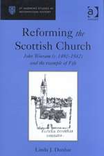 Reforming the Scottish Church: John Winram (c. 1492–1582) and the Example of Fife