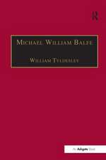 Michael William Balfe: His Life and His English Operas