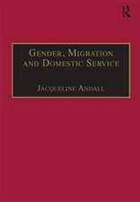 Gender, Migration and Domestic Service: The Politics of Black Women in Italy