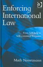 Enforcing International Law: From Self-help to Self-contained Regimes