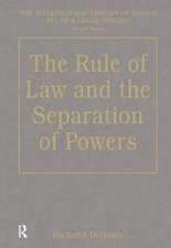 The Rule of Law and the Separation of Powers