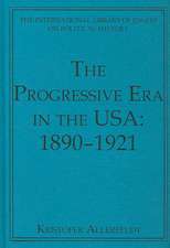 The Progressive Era in the USA: 1890–1921