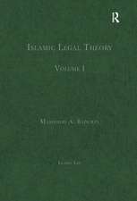 Islamic Legal Theory: Volume I