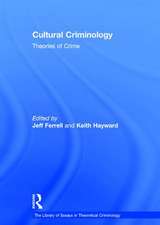 Cultural Criminology: Theories of Crime