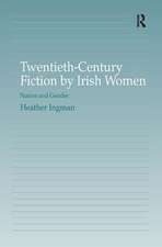 Twentieth-Century Fiction by Irish Women: Nation and Gender