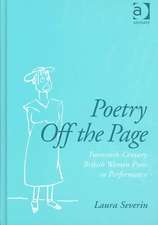 Poetry Off the Page: Twentieth-Century British Women Poets in Performance