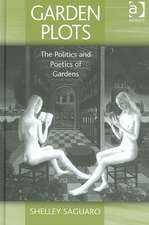 Garden Plots: The Politics and Poetics of Gardens