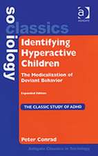 Identifying Hyperactive Children: The Medicalization of Deviant Behavior Expanded Edition