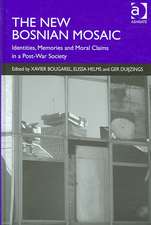 The New Bosnian Mosaic: Identities, Memories and Moral Claims in a Post-War Society