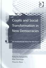 Courts and Social Transformation in New Democracies: An Institutional Voice for the Poor?