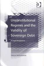 Unconstitutional Regimes and the Validity of Sovereign Debt: A Legal Perspective