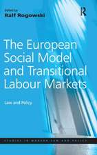 The European Social Model and Transitional Labour Markets: Law and Policy