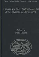 A Briefe and Short Instruction of the Art of Musicke by Elway Bevin