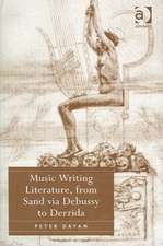 Music Writing Literature, from Sand via Debussy to Derrida